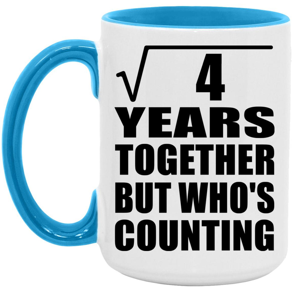 2nd Anniversary Square Root of 4 Years Who's Counting - 15oz Accent Mug Blue