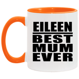 Eileen Best Mum Ever - 11oz Accent Mug Orange