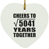71st Anniversary Cheers To Square Root of 5041 Years Together - Heart Ornament