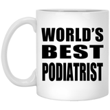 World's Best Podiatrist - 11 Oz Coffee Mug