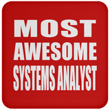 Most Awesome Systems Analyst - Drink Coaster