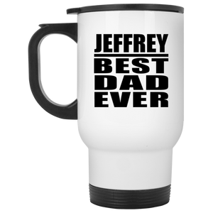 Jeffrey Best Dad Ever - White Travel Mug