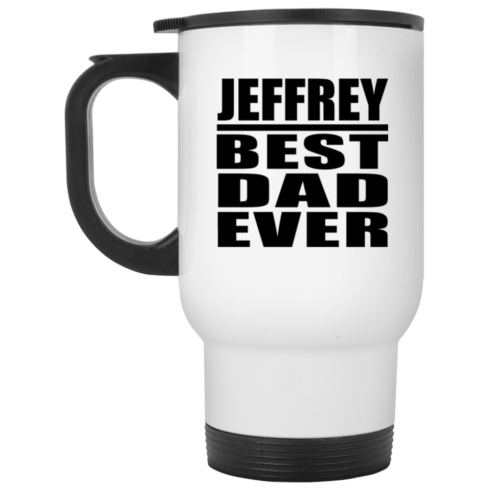 Jeffrey Best Dad Ever - White Travel Mug