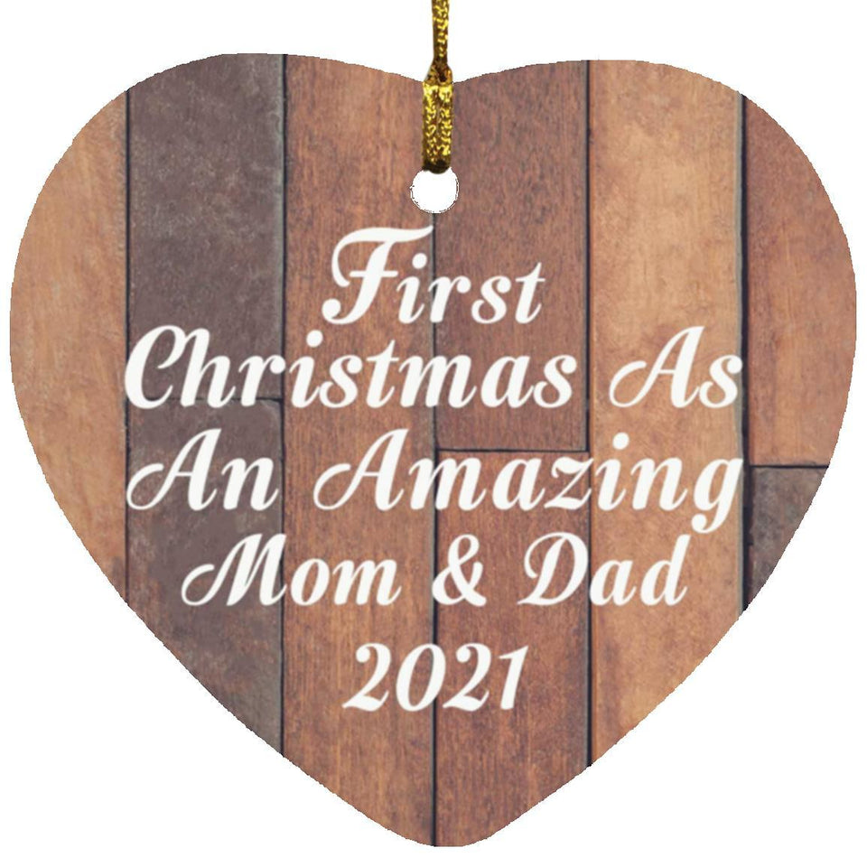 First Christmas As An Amazing Mom & Dad 2021 - Heart Ornament E