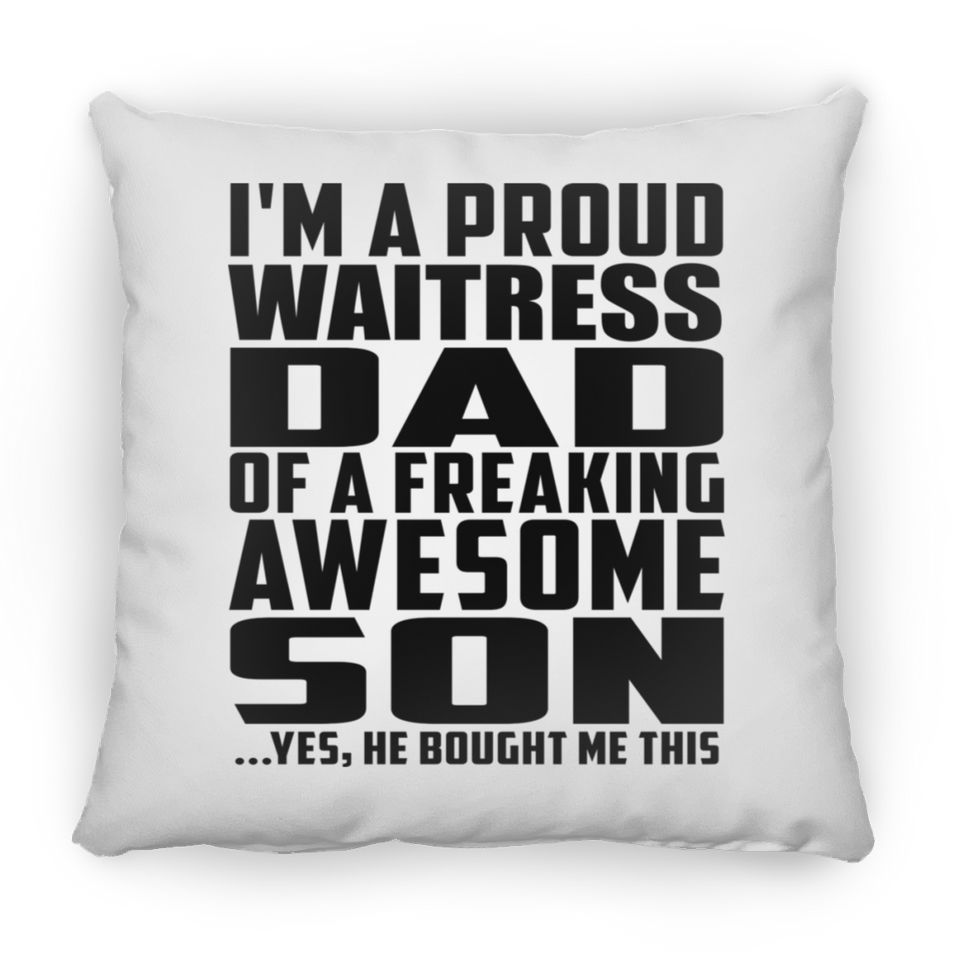 Proud Waitress Dad Of Awesome Son - Throw Pillow