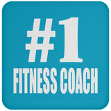 Number One #1 Fitness Coach - Drink Coaster