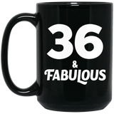 36th Birthday 36 & Fabulous - 15oz Coffee Mug Black
