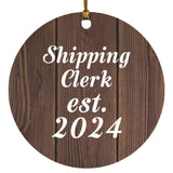 Shipping Clerk Established Est. 2024 - Circle Ornament D
