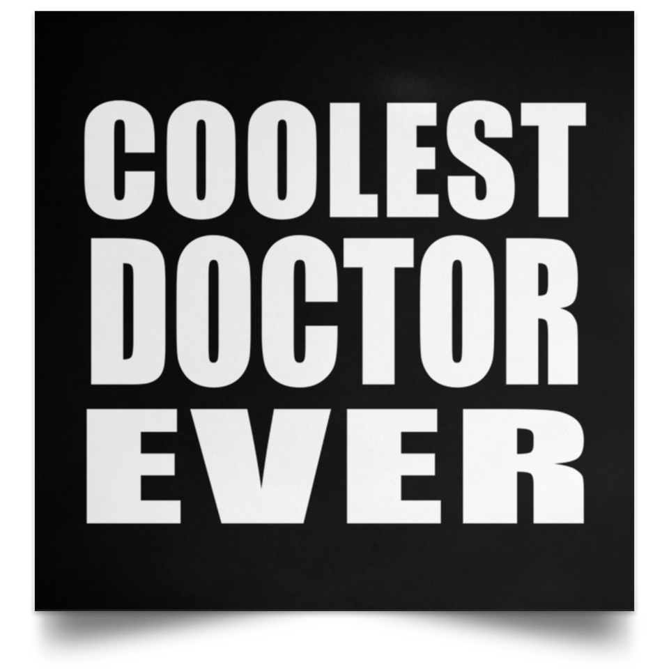 Coolest Doctor Ever - Poster Square