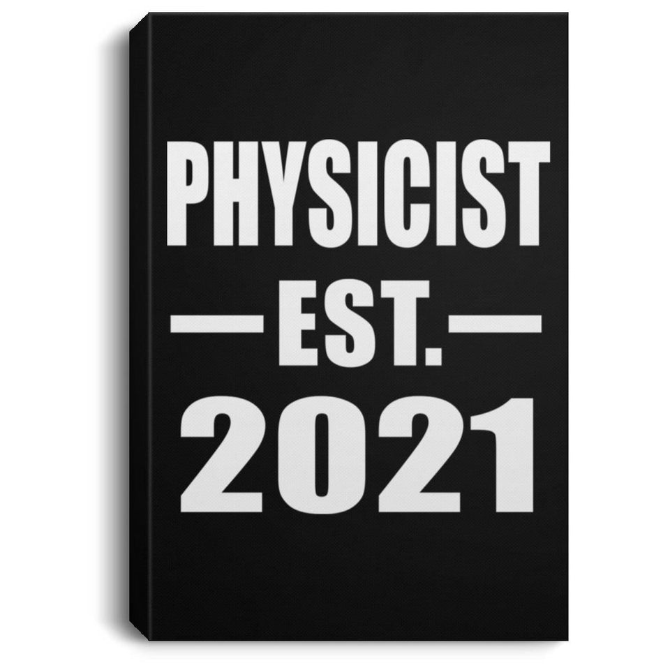Physicist Established EST. 2021 - Canvas Portrait