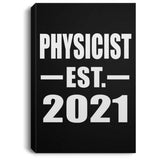Physicist Established EST. 2021 - Canvas Portrait