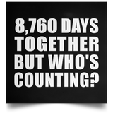 24th Anniversary 8,760 Days Together But Who's Counting - Poster Square