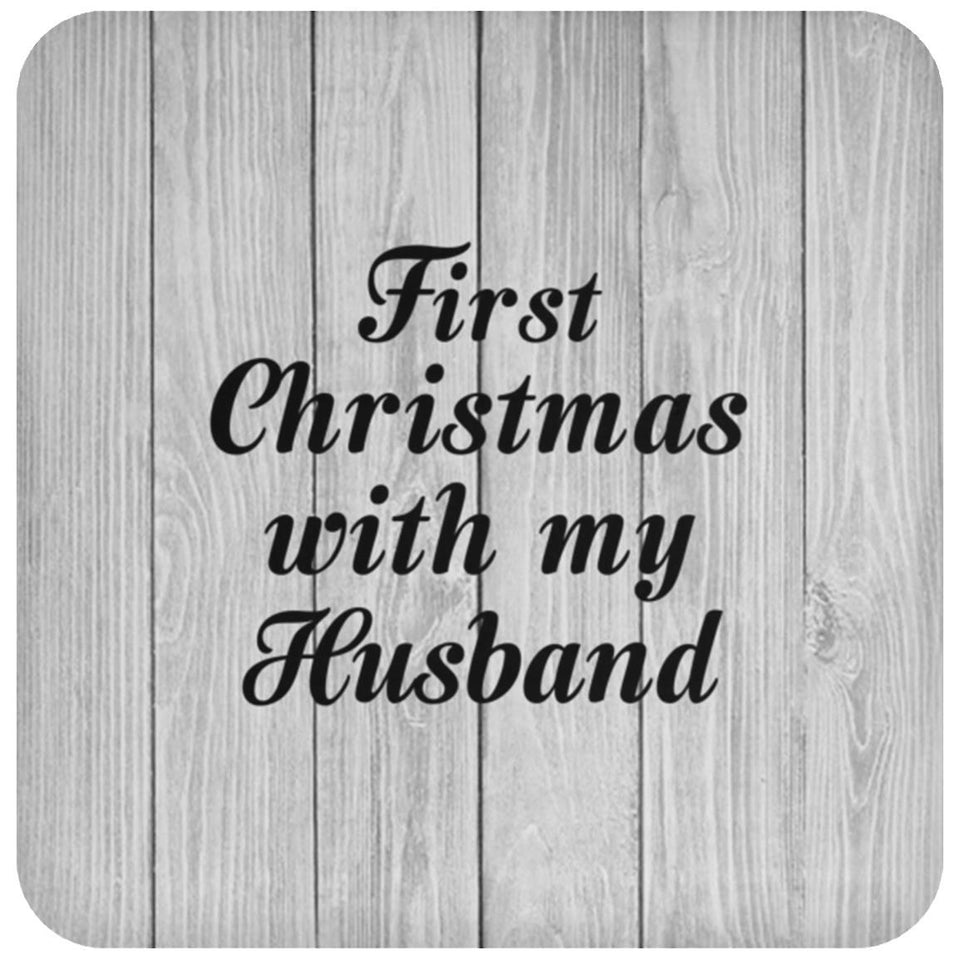 First Christmas With My Husband - Drink Coaster F