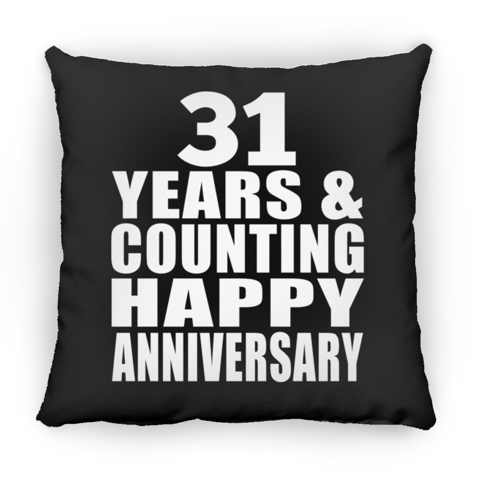 Happy 31st Anniversary 31 Years & Counting - Throw Pillow Black