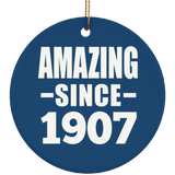 117th Birthday Amazing Since 1907 - Circle Ornament