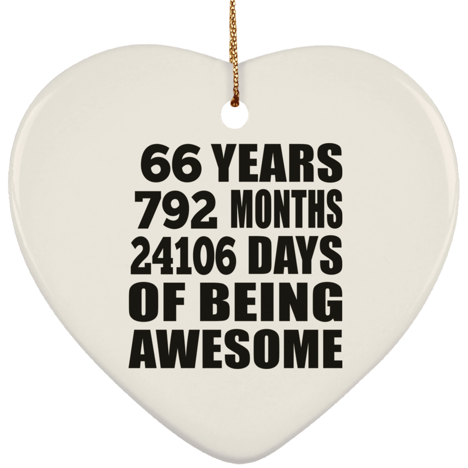 66th Birthday 66 Years 792 Months 24106 Days Of Awesome - Heart Ornament