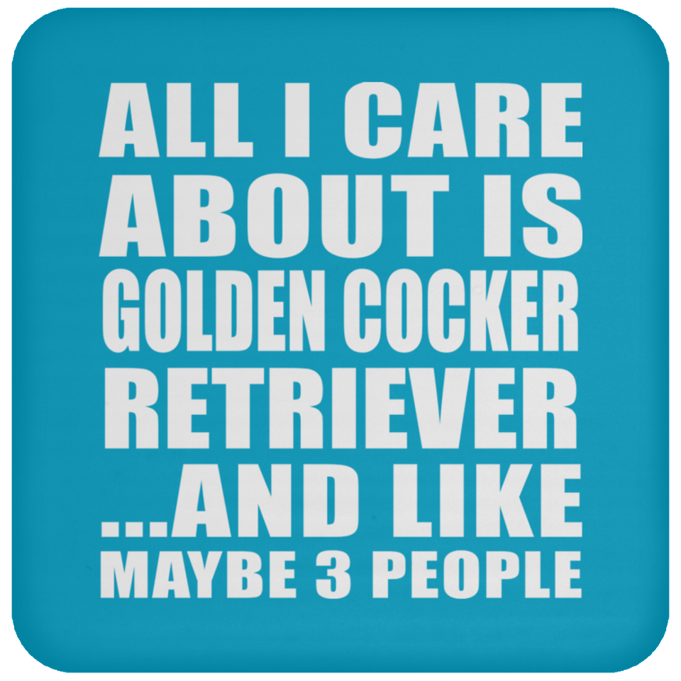 All I Care About Is Golden Cocker Retriever - Coaster