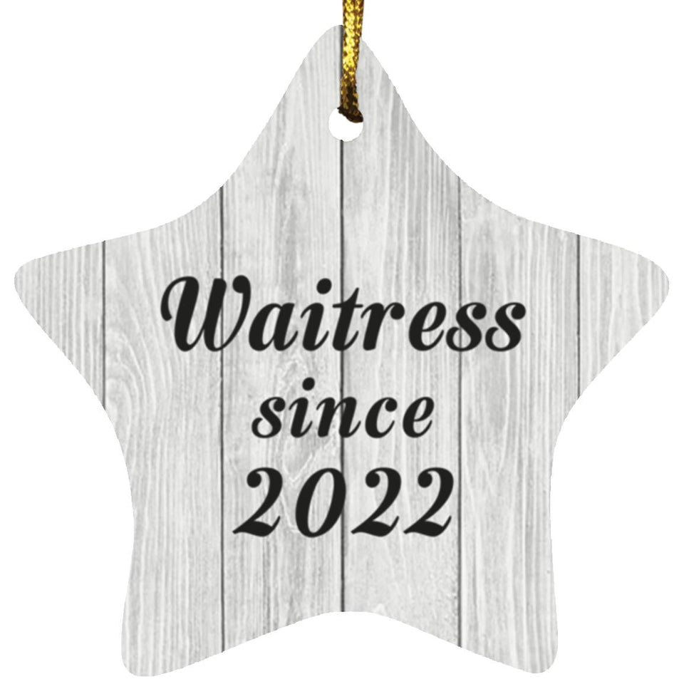 Waitress Since 2022 - Star Ornament F