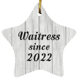 Waitress Since 2022 - Star Ornament F
