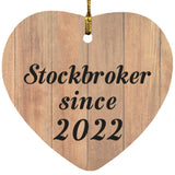 Stockbroker Since 2022 - Heart Ornament C