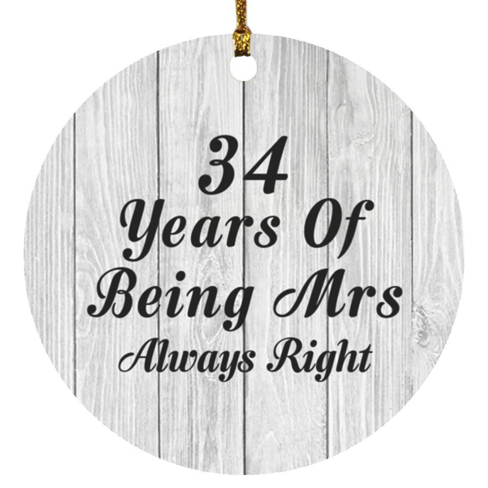 34th Anniversary 34 Years Of Being Mrs Always Right - Circle Ornament F