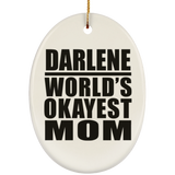 Darlene World's Okayest Mom - Oval Ornament