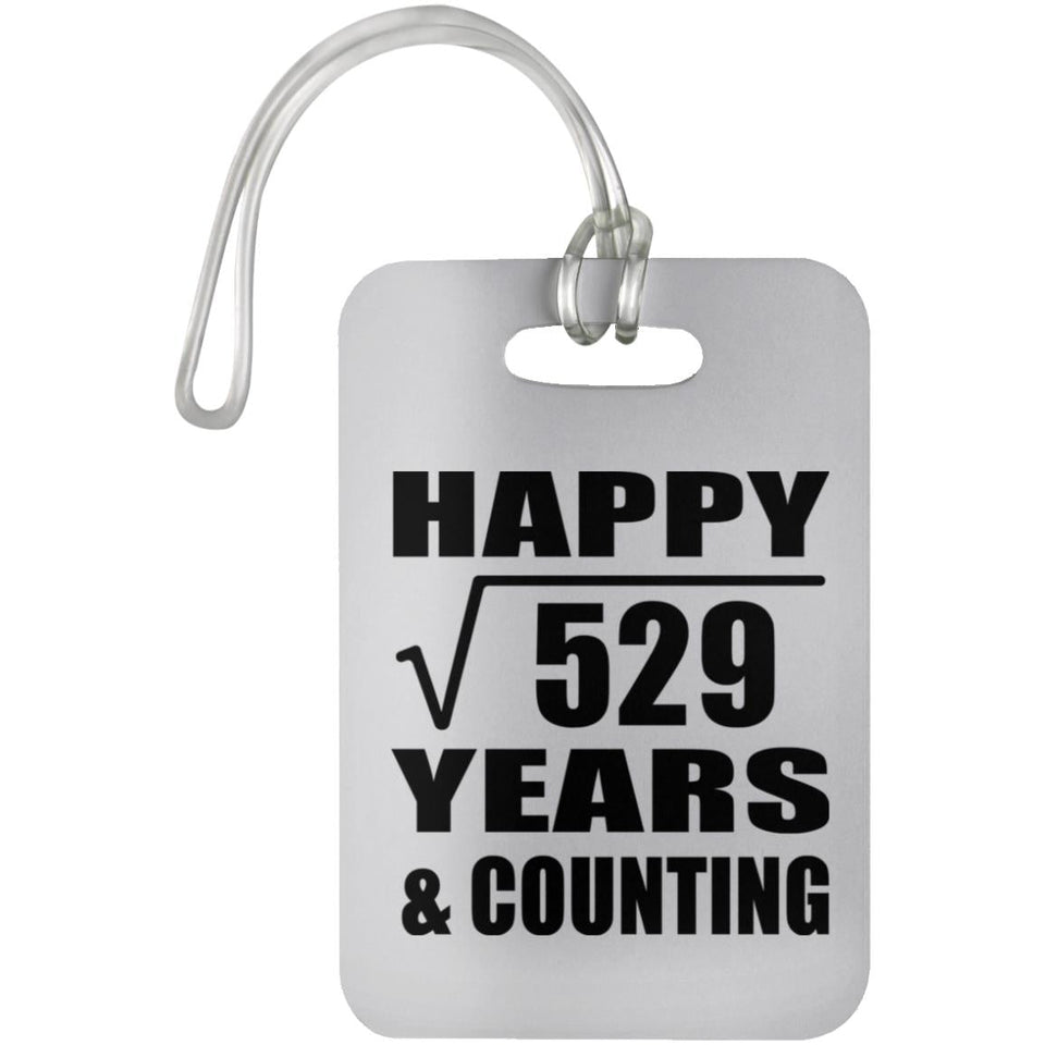 Happy 23rd Anniversary Square Root of 529 Years & Counting - Luggage Bag Tag