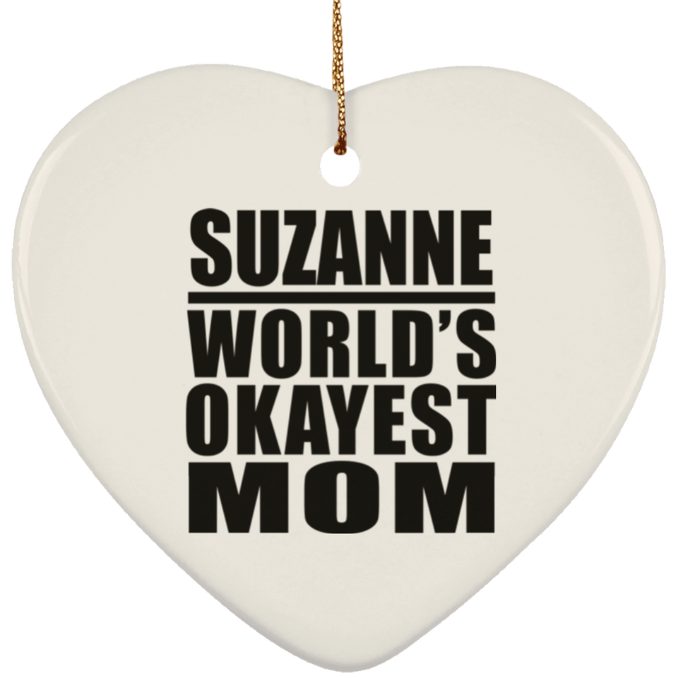 Suzanne World's Okayest Mom - Heart Ornament
