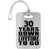 30th Anniversary 30 Years Down Lifetime To Go - Luggage Bag Tag