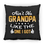 Ain't No Grandpa Like The One I Got - Throw Pillow Black