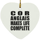 Cor Anglais Makes Life Complete - Heart Ornament