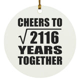 46th Anniversary Cheers To Square Root of 2116 Years Together - Circle Ornament
