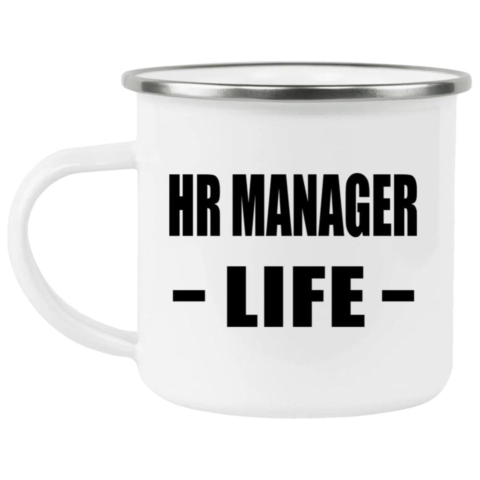 HR Manager Life - 12oz Camping Mug