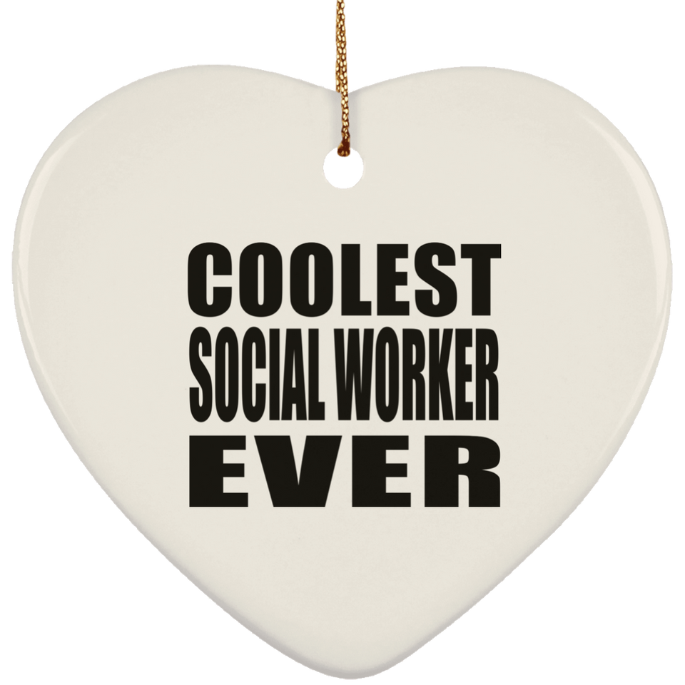 Coolest Social Worker Ever - Heart Ornament