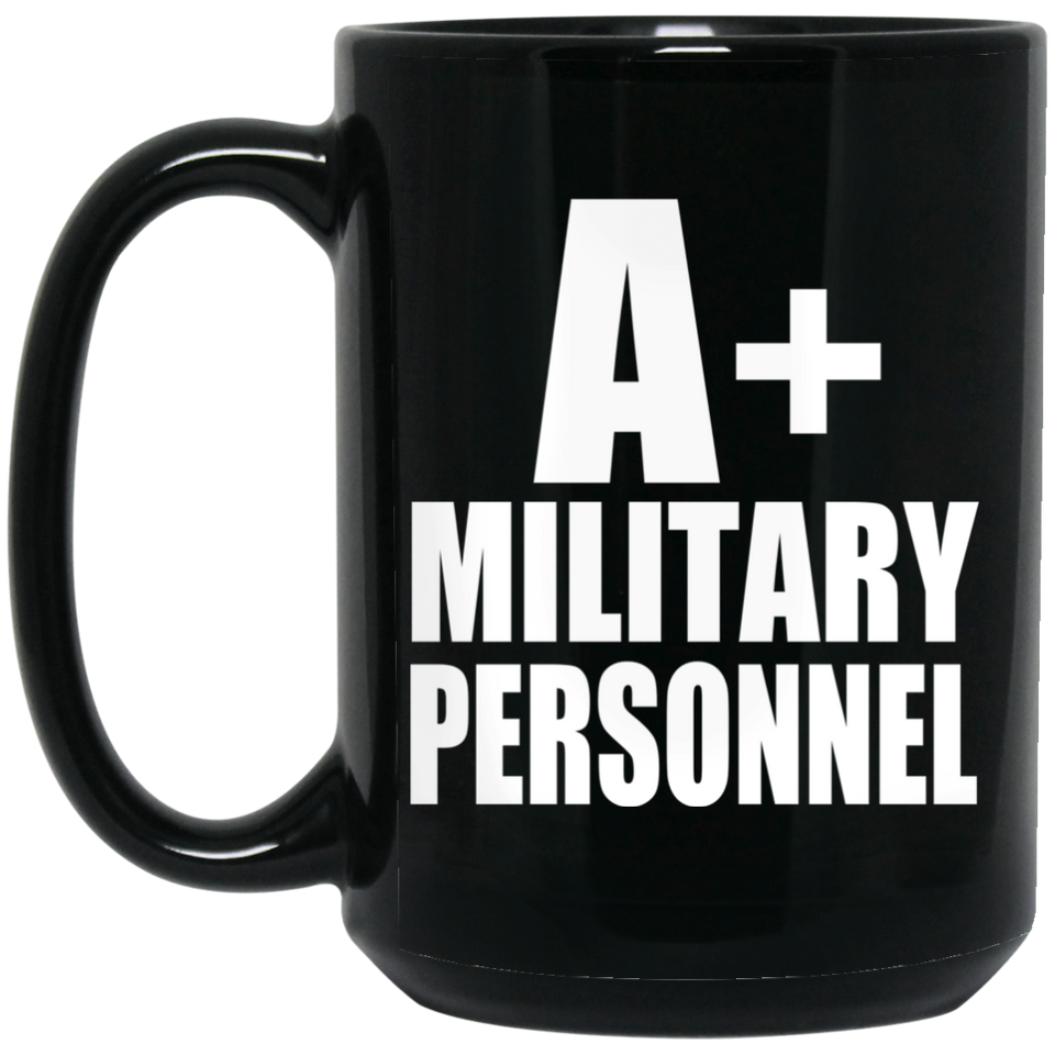 A+ Military Personnel - 15oz Coffee Mug Black