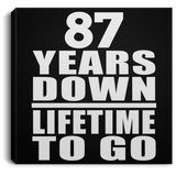 87th Anniversary 87 Years Down Lifetime To Go - Canvas Square
