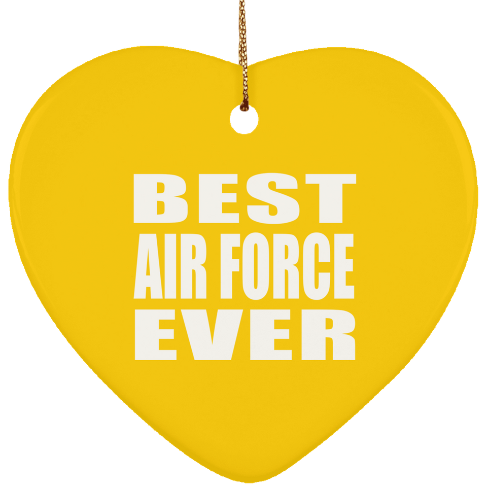 Best Air Force Ever - Heart Ornament