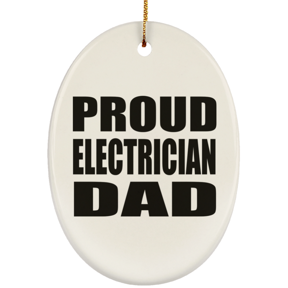 Proud Electrician Dad - Oval Ornament