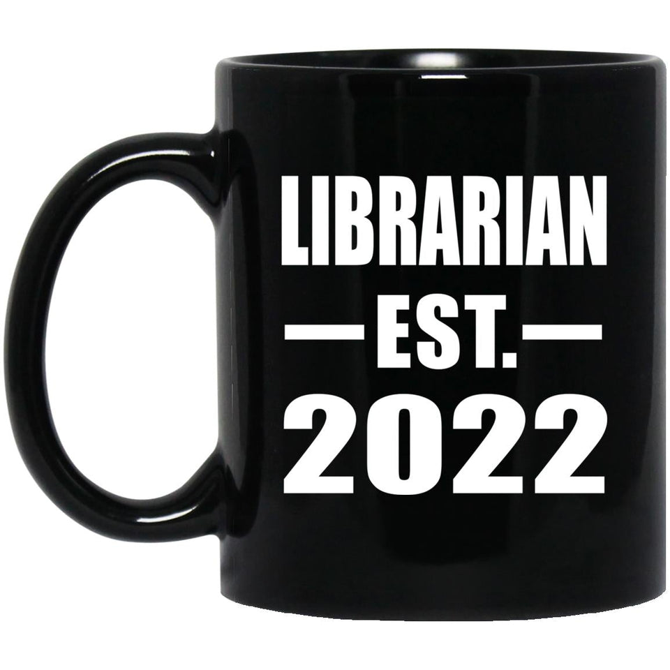 Librarian Established EST. 2022 - 11oz Coffee Mug Black