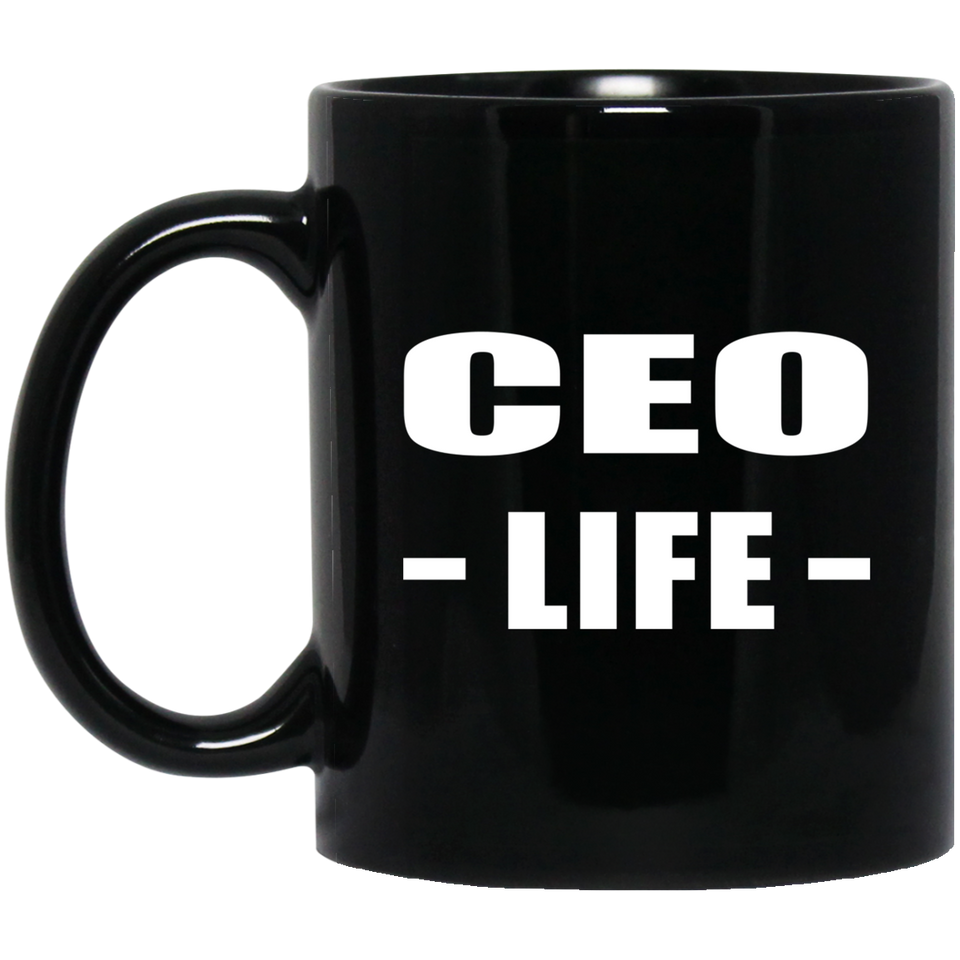 CEO Life - 11oz Coffee Mug Black