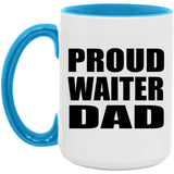 Proud Waiter Dad - 15oz Accent Mug Blue