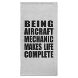 Being Aircraft Mechanic Makes Life Complete - Hand Towel