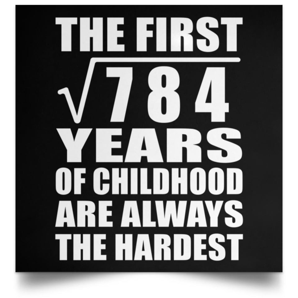 28th Birthday Square Root of 784 Years of Childhood - Poster Square