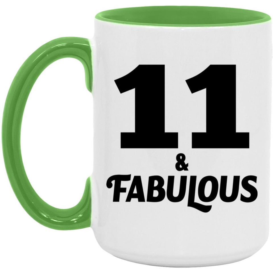 11th Birthday 11 & Fabulous - 15oz Accent Mug Green