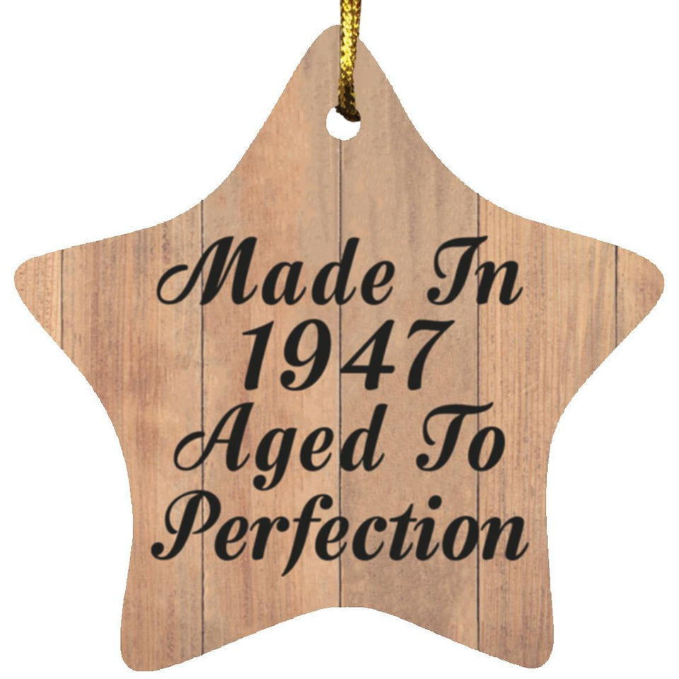 77th Birthday Made In 1947 Aged To Perfection - Star Ornament C
