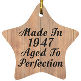 77th Birthday Made In 1947 Aged To Perfection - Star Ornament C