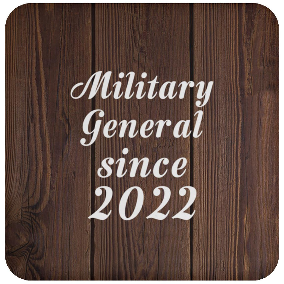 Military General Since 2022 - Drink Coaster D