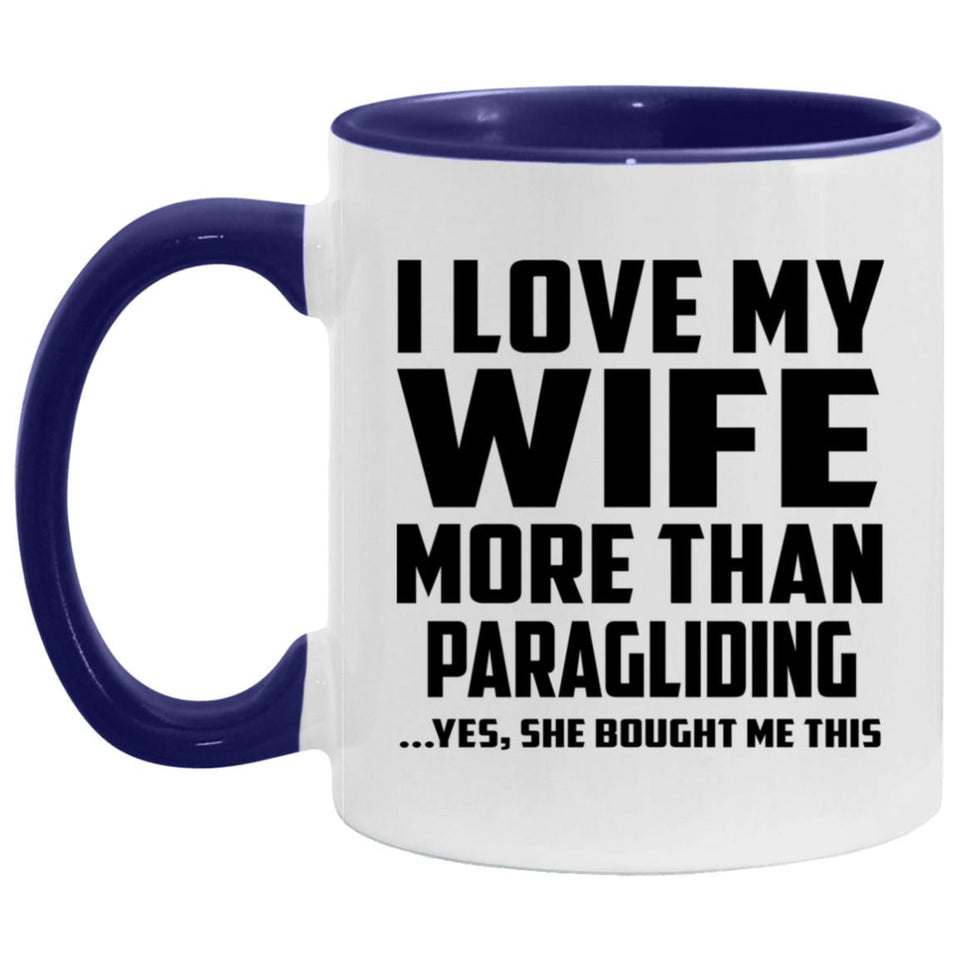 I Love My Wife More Than Paragliding - 11oz Accent Mug Purple