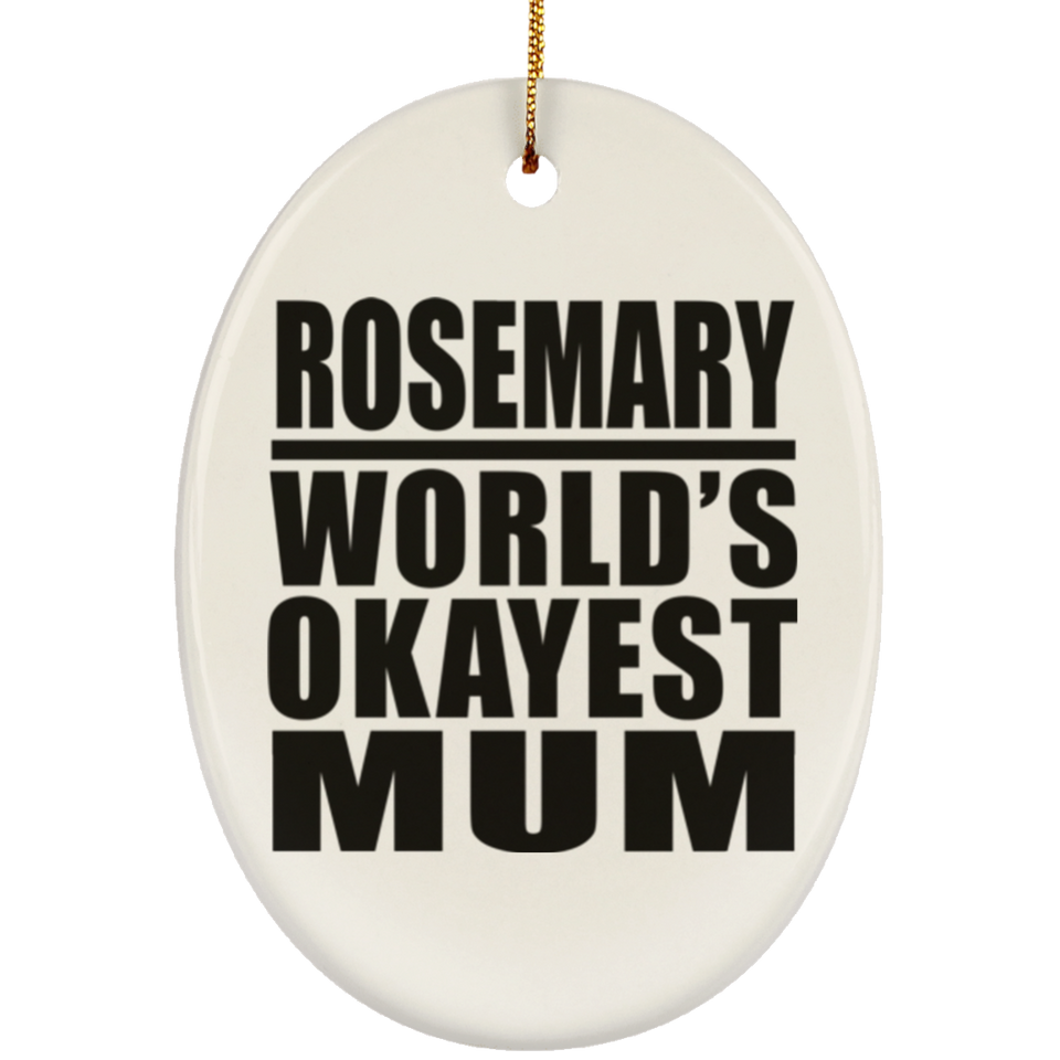 Rosemary World's Okayest Mum - Oval Ornament
