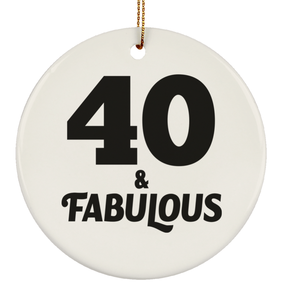 40th Birthday 40 & Fabulous - Circle Ornament